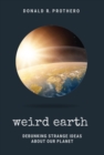 Image for Weird Earth: Debunking Strange Ideas About Our Planet