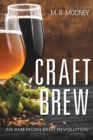 Image for Craft Brew : An American Beer Revolution