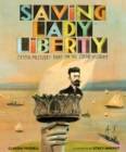 Image for Saving Lady Liberty : Joseph Pulitzer&#39;s Fight for the Statue of Liberty