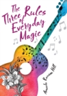 Image for Three Rules of Everyday Magic