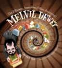 Image for The Efficient, Inventive (Often Annoying) Melvil Dewey