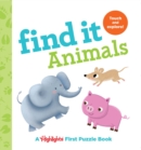 Image for Find it animals  : baby&#39;s first puzzle book