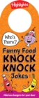 Image for Who&#39;s There? Funny Food Knock Knock Jokes