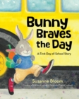 Image for Bunny braves the day  : a first-day-of-school story