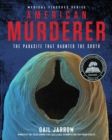 Image for American murderer  : the parasite that haunted the South