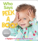 Image for Who Says Peekaboo? : A Highlights First Hide-and-Seek Book