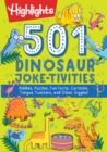 Image for 501 Dinosaur Joke-tivities : Riddles, Puzzles, Fun Facts, Cartoons, Tongue Twisters, and Other Giggles!