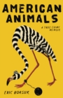 Image for American animals: a memoir