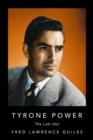 Image for Tyrone Power: The Last Idol