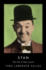 Image for Stan  : the life of Stan Laurel