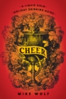 Image for Cheer: A Liquid Gold Holiday Drinking Guide : A Liquid Gold Holiday Drinking Guide