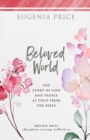Image for Beloved World : The Story of God and People as Told from the Bible