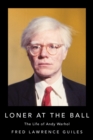 Image for Loner at the Ball: The Life of Andy Warhol