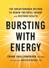 Image for Bursting with energy  : the breakthrough method to renew youthful energy and restore health