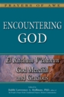 Image for Encountering God : El Rachum V&#39;chanun—God Merciful and Gracious