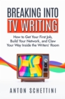 Image for Breaking into TV Writing