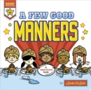 Image for FEW GOOD MANNERS