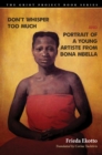 Image for Don&#39;t whisper too much  : and, Portrait of a young artiste from Bona Mbella