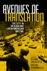 Image for Avenues of Translation : The City in Iberian and Latin American Writing