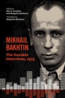 Image for Mikhail Bakhtin : The Duvakin Interviews, 1973