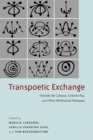 Image for Transpoetic exchange  : Haroldo de Campos, Octavio Paz, and other multiversal dialogues
