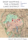 Image for Deep Mapping the Literary Lake District: A Geographical Text Analysis