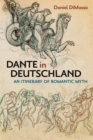 Image for Dante in Deutschland  : an itinerary of Romantic myth