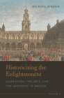 Image for Historicizing the EnlightenmentVolume 2,: Literature, the arts, and the aesthetic in Britain