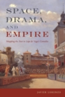 Image for Space, drama, and empire  : mapping the past in Lope de Vega&#39;s comedia