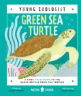 Image for Green Sea Turtle (Young Zoologist) : A First Field Guide to the Ocean Reptile from the Tropics