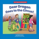 Image for Dear Dragon Goes to the Circus!