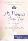 Image for His Princess Every Day Devotional: Love Letters From Your King