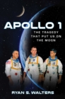 Image for Apollo 1  : the tragedy that put us on the moon