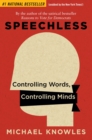 Image for Speechless: controlling words, controlling minds
