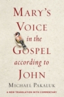 Image for Mary&#39;s Voice in the Gospel According to John: A New Translation With Commentary
