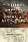 Image for 10 Key Campaigns of the American Revolution