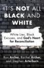 Image for White Lies and Black Excuses