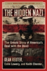 Image for The hidden Nazi  : the untold story of America&#39;s deal with the devil