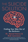 Image for The Suicide Solution: Finding Your Way Out of the Darkness