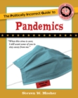 Image for The Politically Incorrect Guide to Pandemics