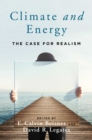 Image for Climate and Energy : The Case for Realism