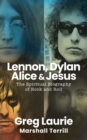 Image for Lennon, Dylan, Alice, and Jesus