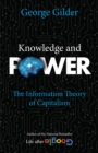Image for Knowledge and power  : the information theory of capitalism