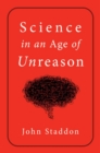 Image for Science in an Age of Unreason