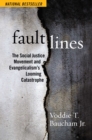 Image for Fault lines  : the social justice movement and evangelicalism&#39;s looming catastrophe