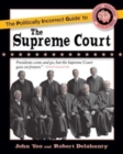 Image for The Politically Incorrect Guide to the Supreme Court