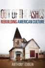 Image for Out of the Ashes : Rebuilding American Culture