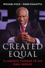 Image for Created equal  : Clarence Thomas in his own words