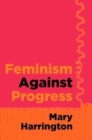 Image for Feminism Against Progress