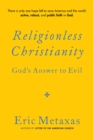 Image for Religionless Christianity : God&#39;s Answer to Evil: God&#39;s Answer to Evil